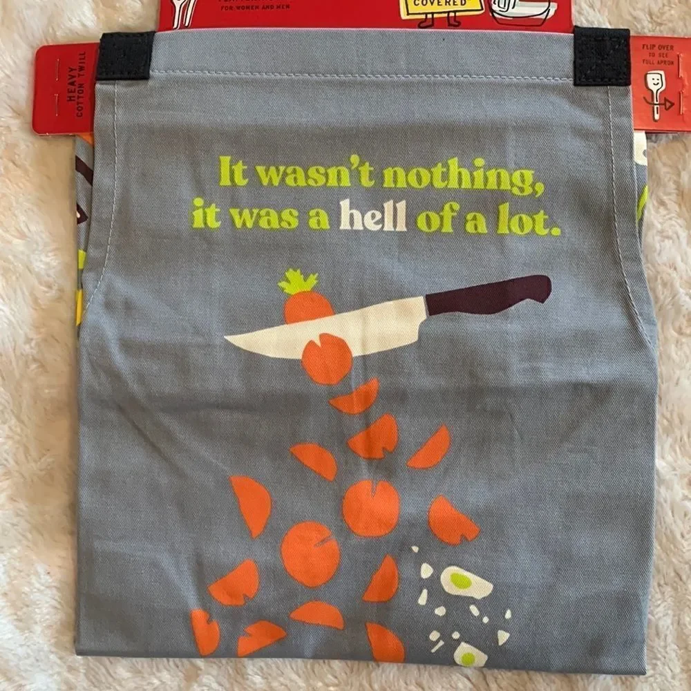 Blue Q Apron Heavy Cotton - “It Wasn’t Nothing, It Was a Hell of a Lot”